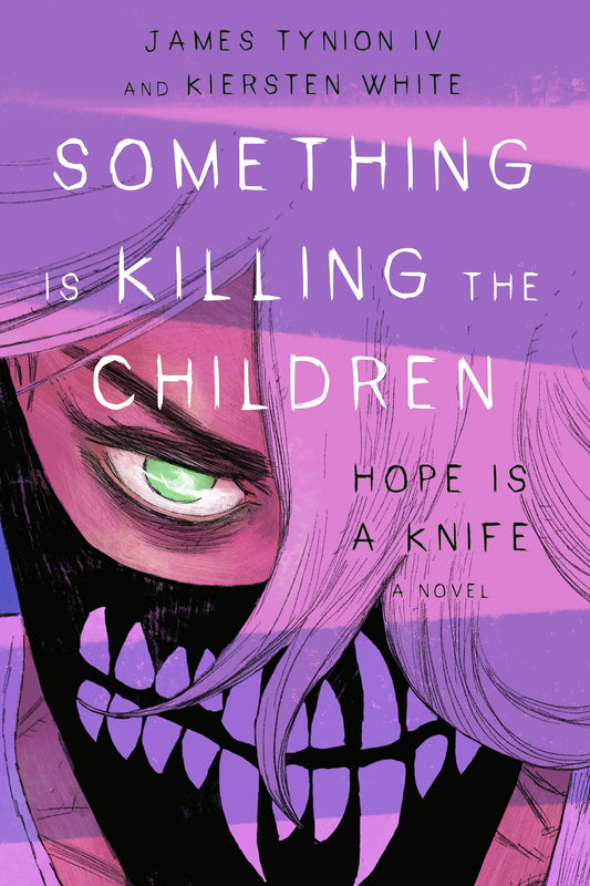 Something Is Killing the Children: Hope Is a Knife : A Novel SHIPS 10/13/26
